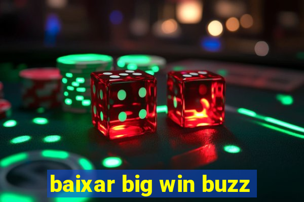 baixar big win buzz